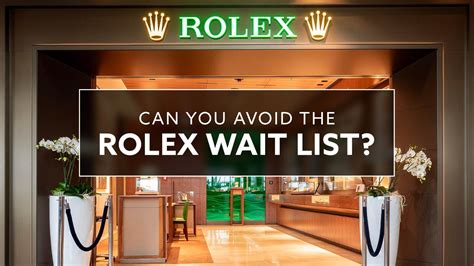 get on rolex waitlist|waiting list for rolex watches.